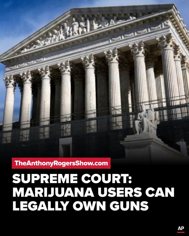 Supreme Court Narrows Federal Gun Ban for Marijuana Users in Unanimous Ruling